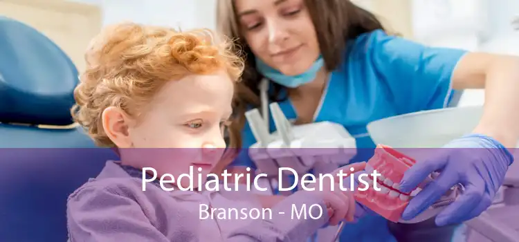 Pediatric Dentist Branson - MO