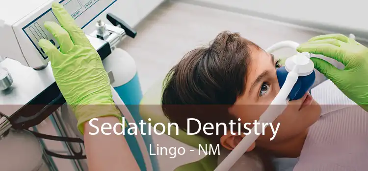 Sedation Dentistry Lingo - NM